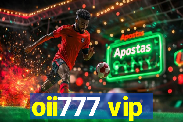 oii777 vip